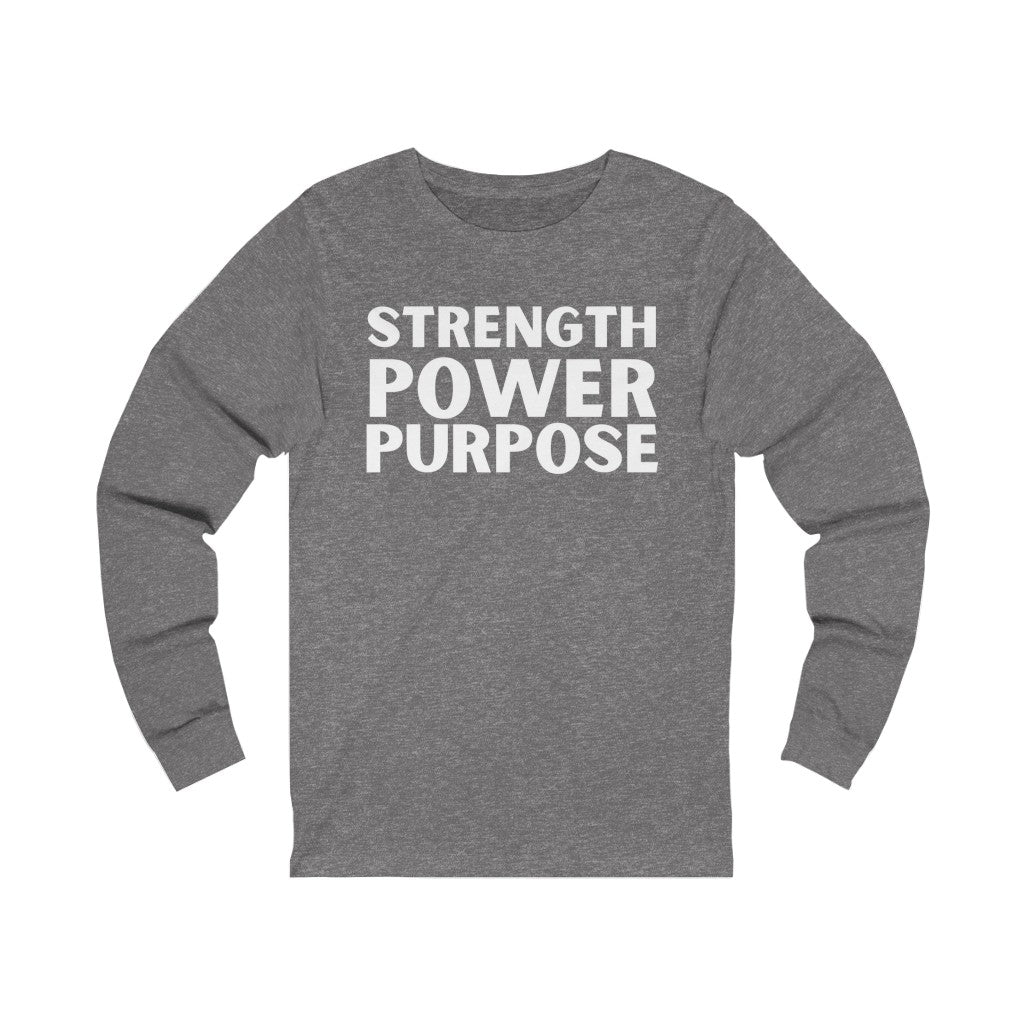 "Strength Power Purpose"" Unisex Jersey Long Sleeve Tee