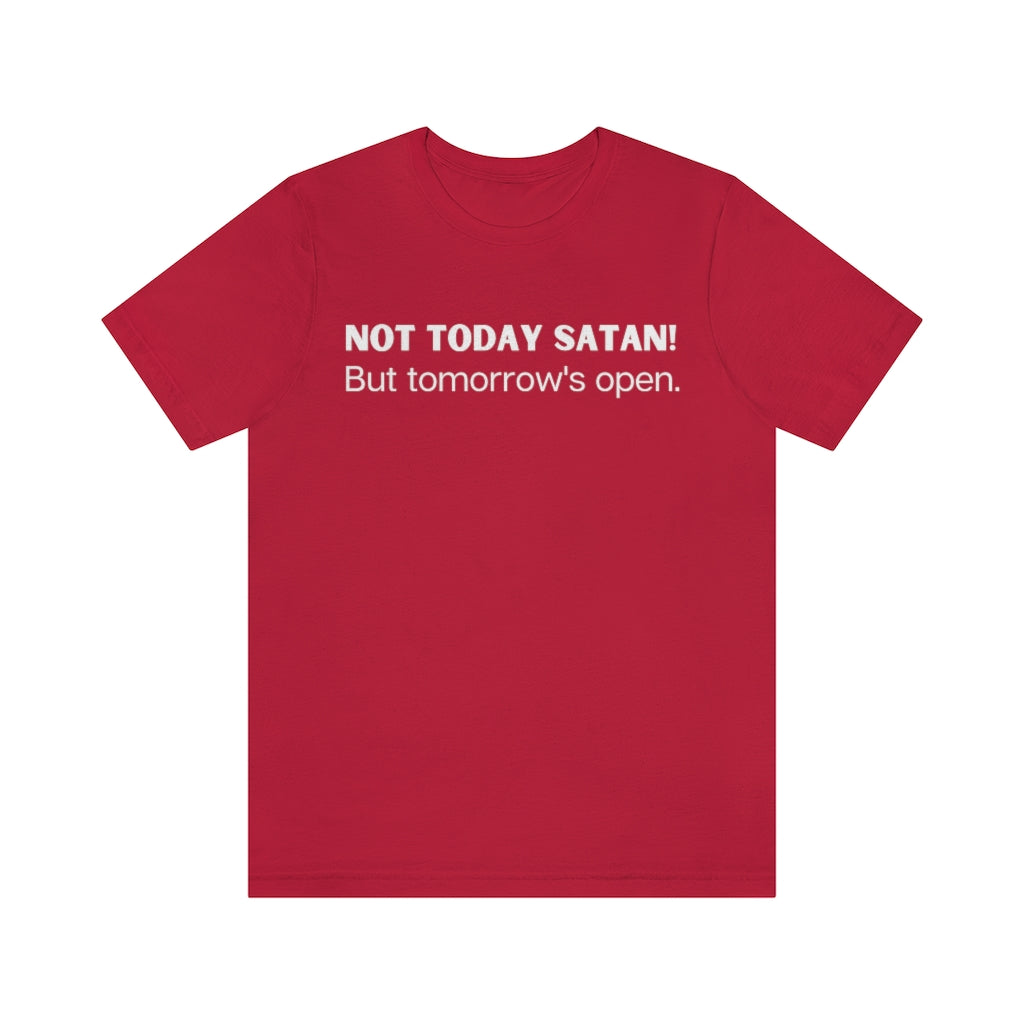 "Not Today Satan" Unisex Jersey Short Sleeve Tee