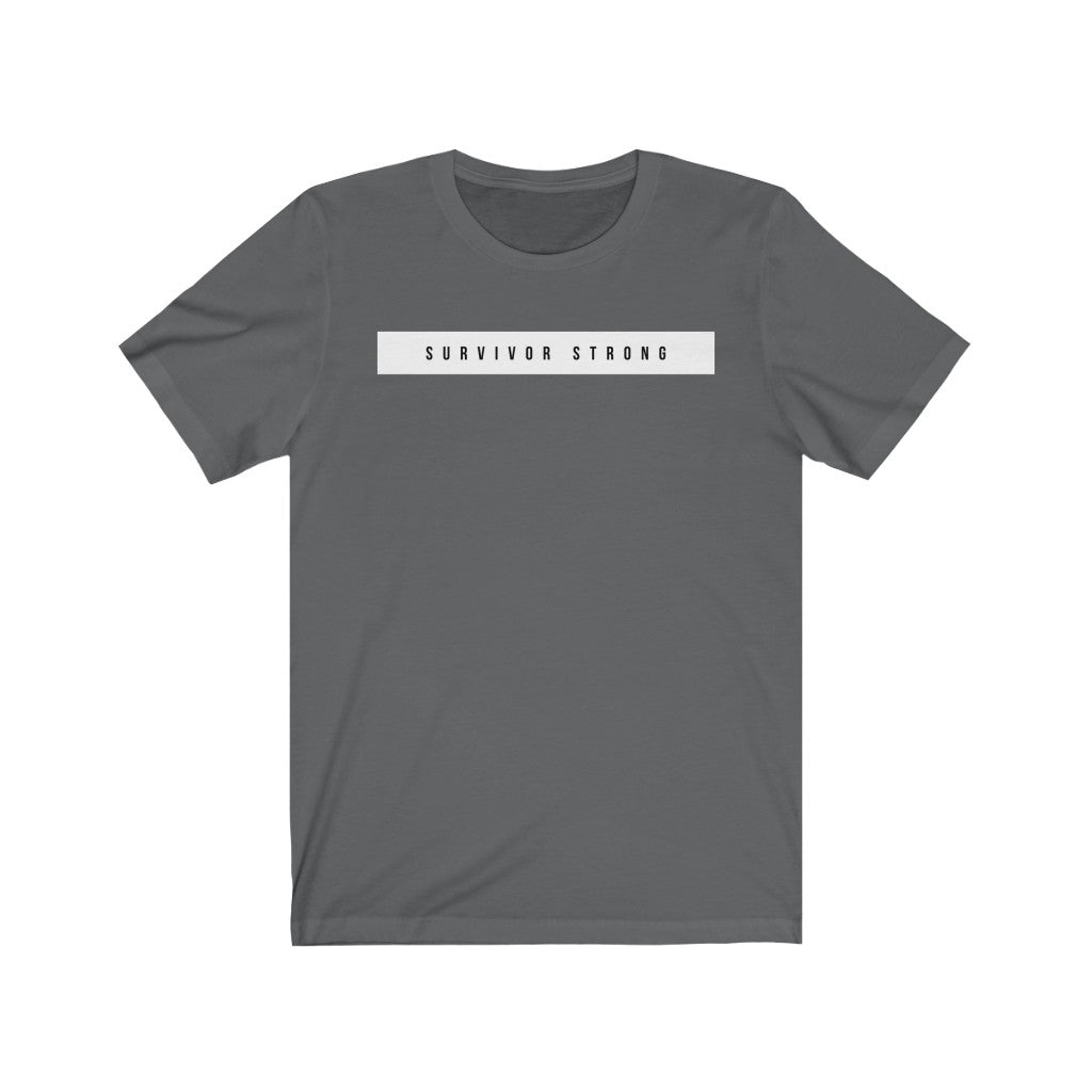 "SURVIVOR STRONG" Unisex Jersey Short Sleeve Tee