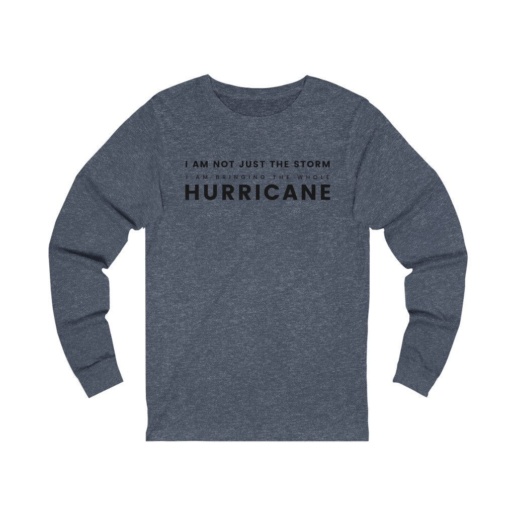 "Bringing the whole HURRICANE" Unisex Jersey Long Sleeve Tee