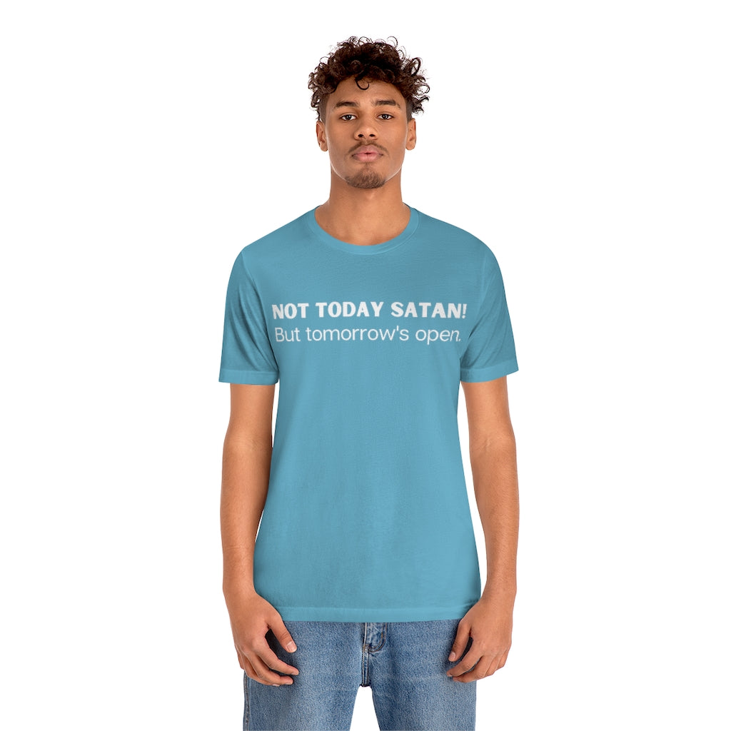 "Not Today Satan" Unisex Jersey Short Sleeve Tee