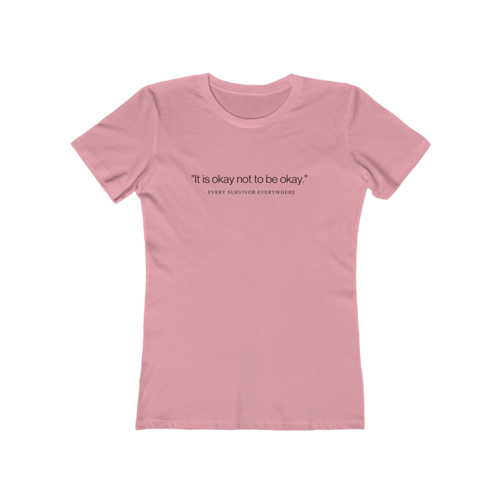 "It is okay not to be okay" Women's Slim Fit Cotton Tee