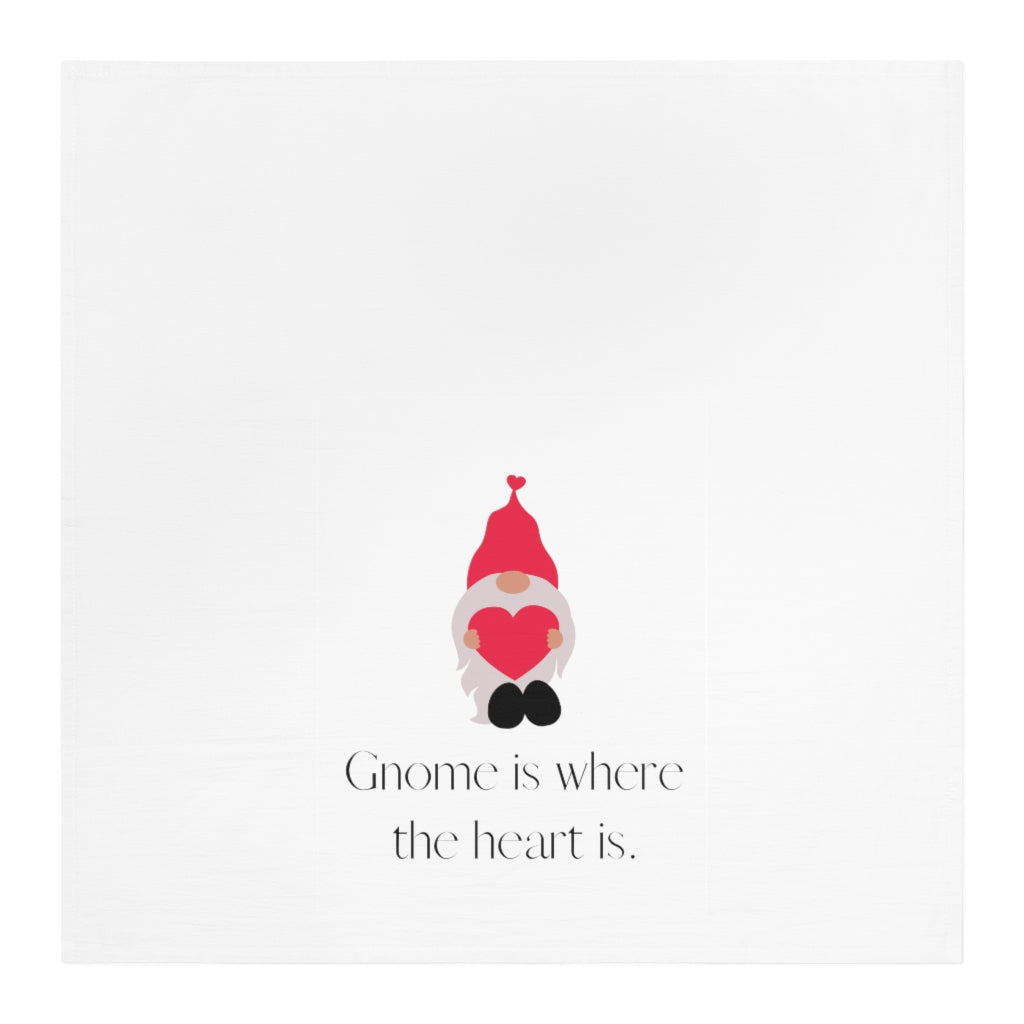 "Gnome is Where the Heart Is" Tea Towel