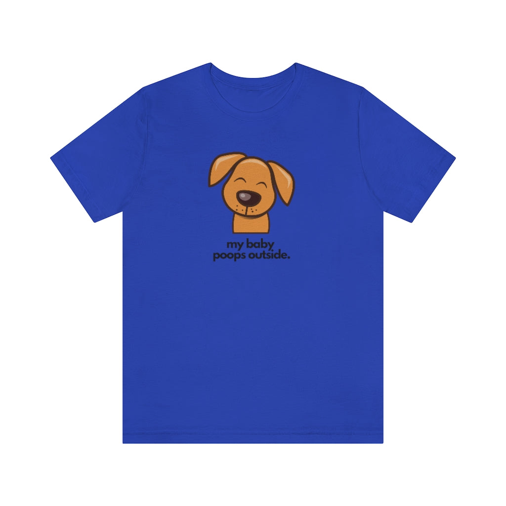 "My baby poops outside." Relaxed T-shirt