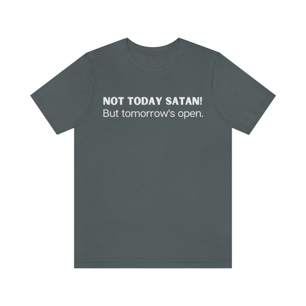 "Not Today Satan" Unisex Jersey Short Sleeve Tee