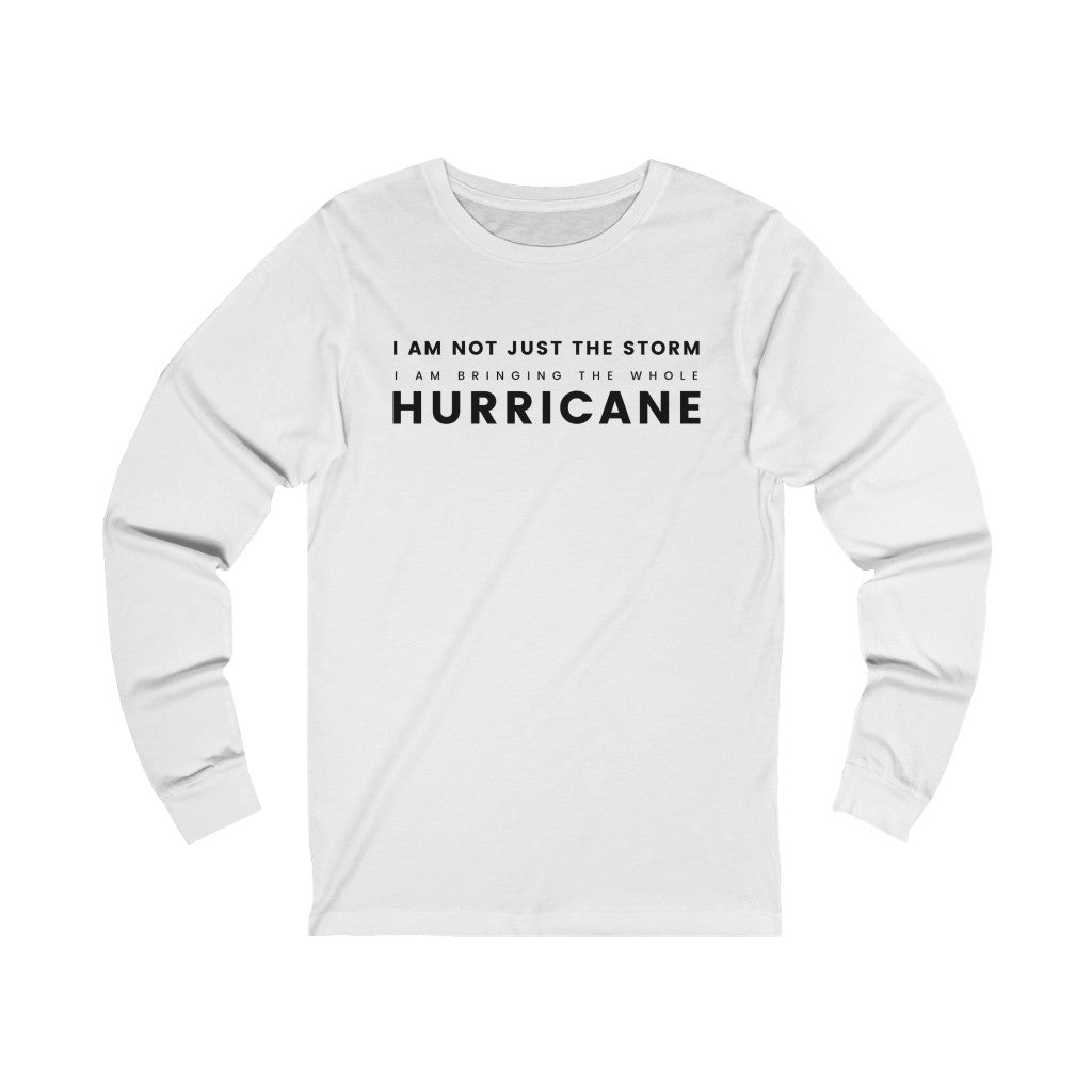 "Bringing the whole HURRICANE" Unisex Jersey Long Sleeve Tee