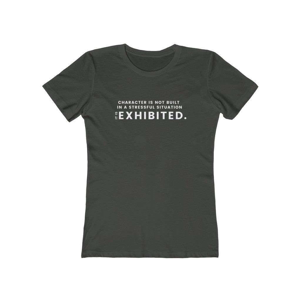 "Character is not built in a stressful situation" Women's Slim Fit Cotton Tee