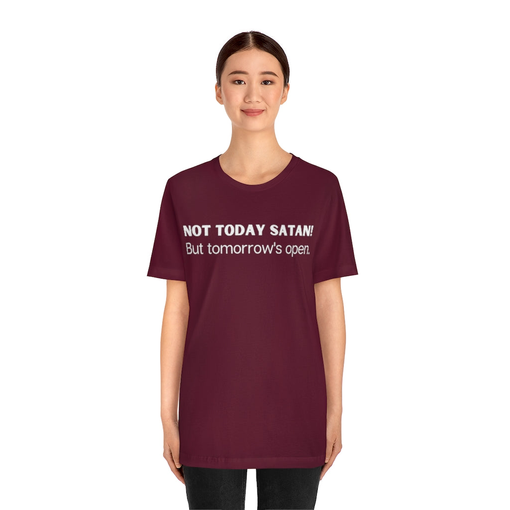 "Not Today Satan" Unisex Jersey Short Sleeve Tee