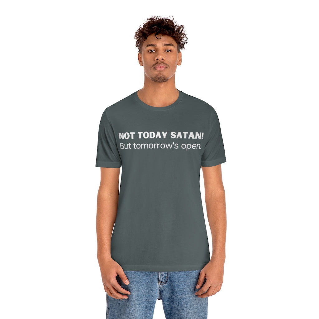 "Not Today Satan" Unisex Jersey Short Sleeve Tee