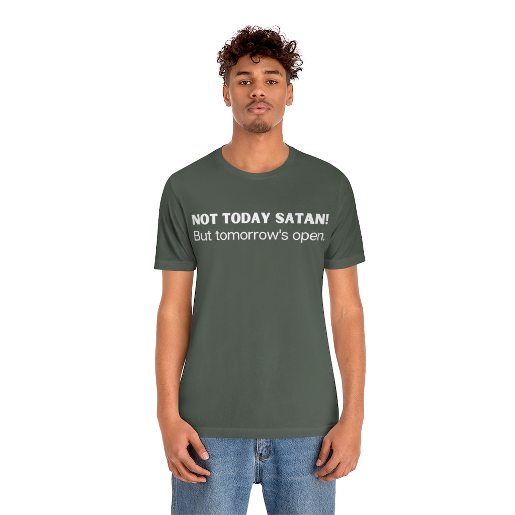 "Not Today Satan" Unisex Jersey Short Sleeve Tee