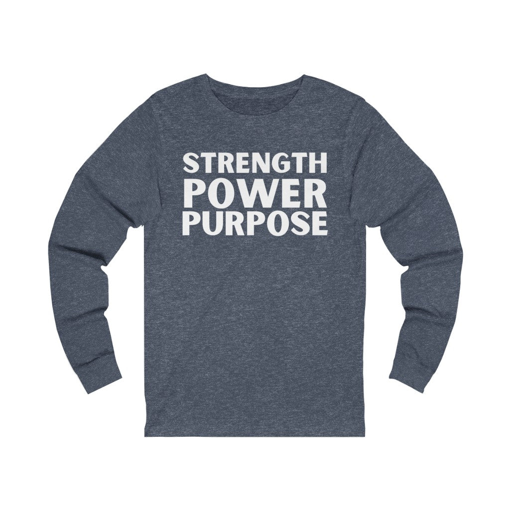 "Strength Power Purpose"" Unisex Jersey Long Sleeve Tee