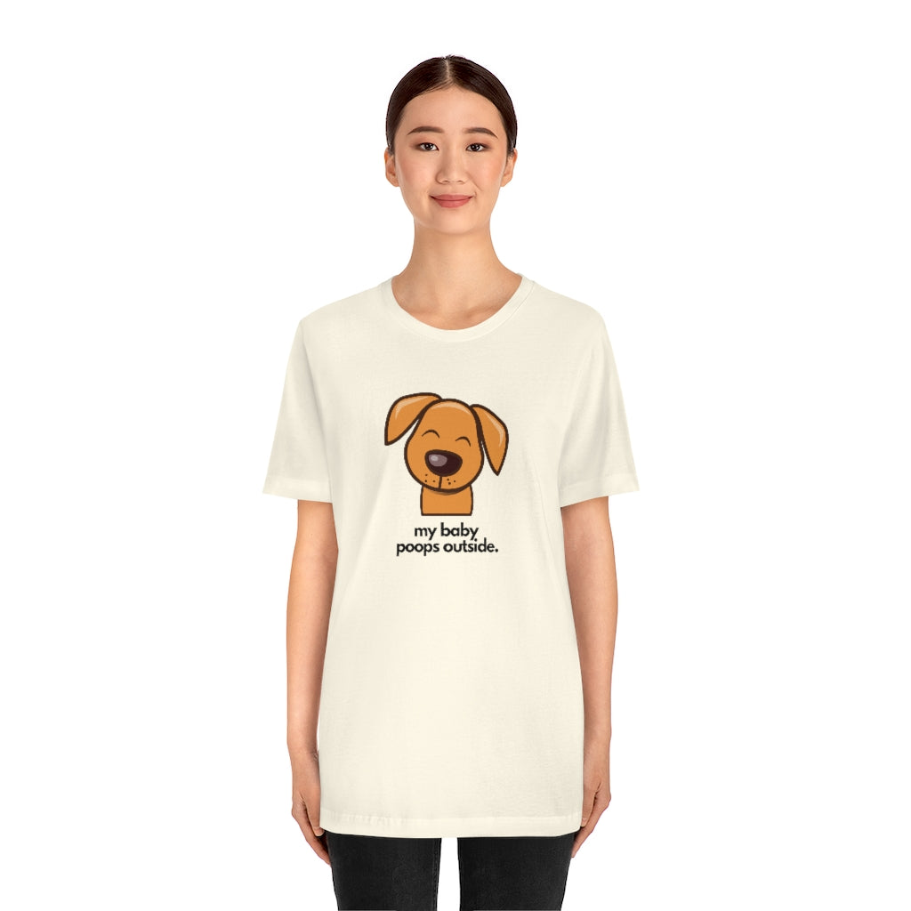 "My baby poops outside." Relaxed T-shirt