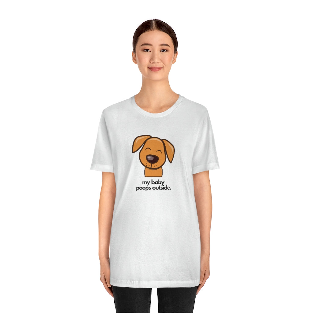 "My baby poops outside." Relaxed T-shirt