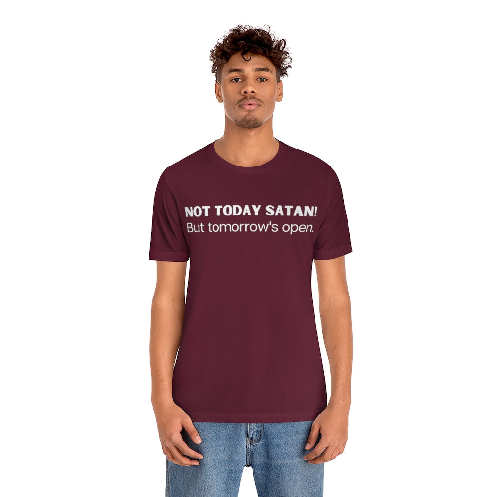 "Not Today Satan" Unisex Jersey Short Sleeve Tee