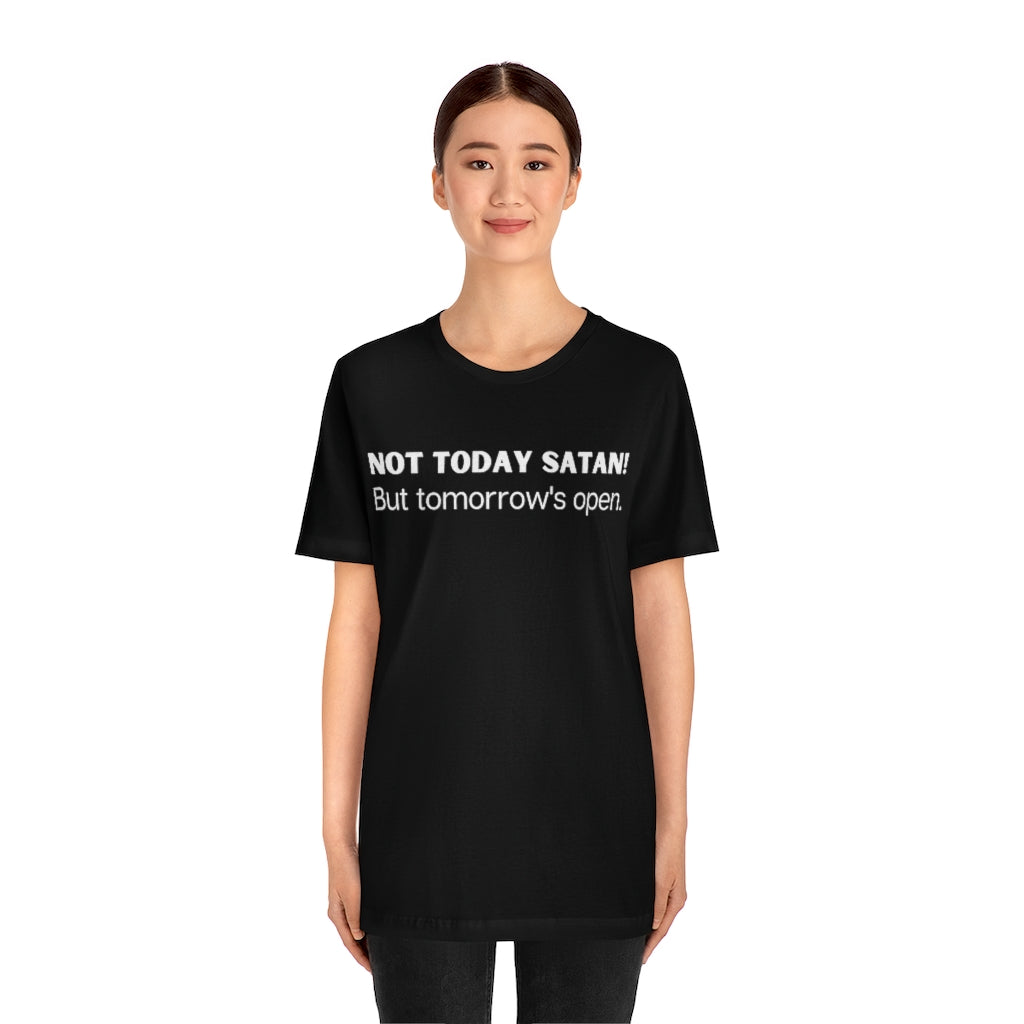 "Not Today Satan" Unisex Jersey Short Sleeve Tee