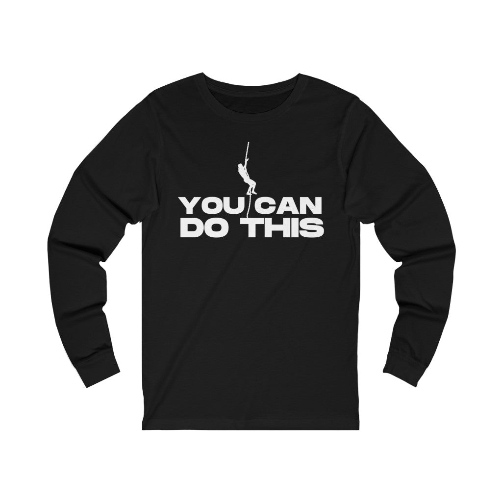 "You CAN Do This" Unisex Jersey Long Sleeve Tee