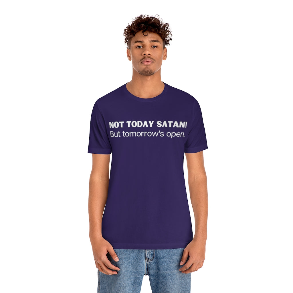 "Not Today Satan" Unisex Jersey Short Sleeve Tee