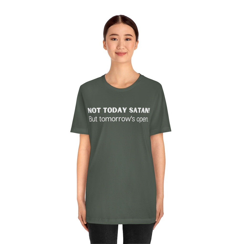 "Not Today Satan" Unisex Jersey Short Sleeve Tee