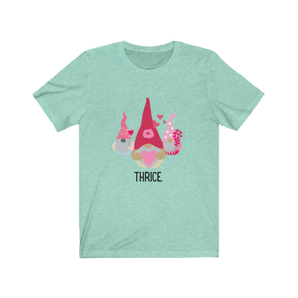 "Gnomes Thrice" Unisex Jersey Short Sleeve Tee