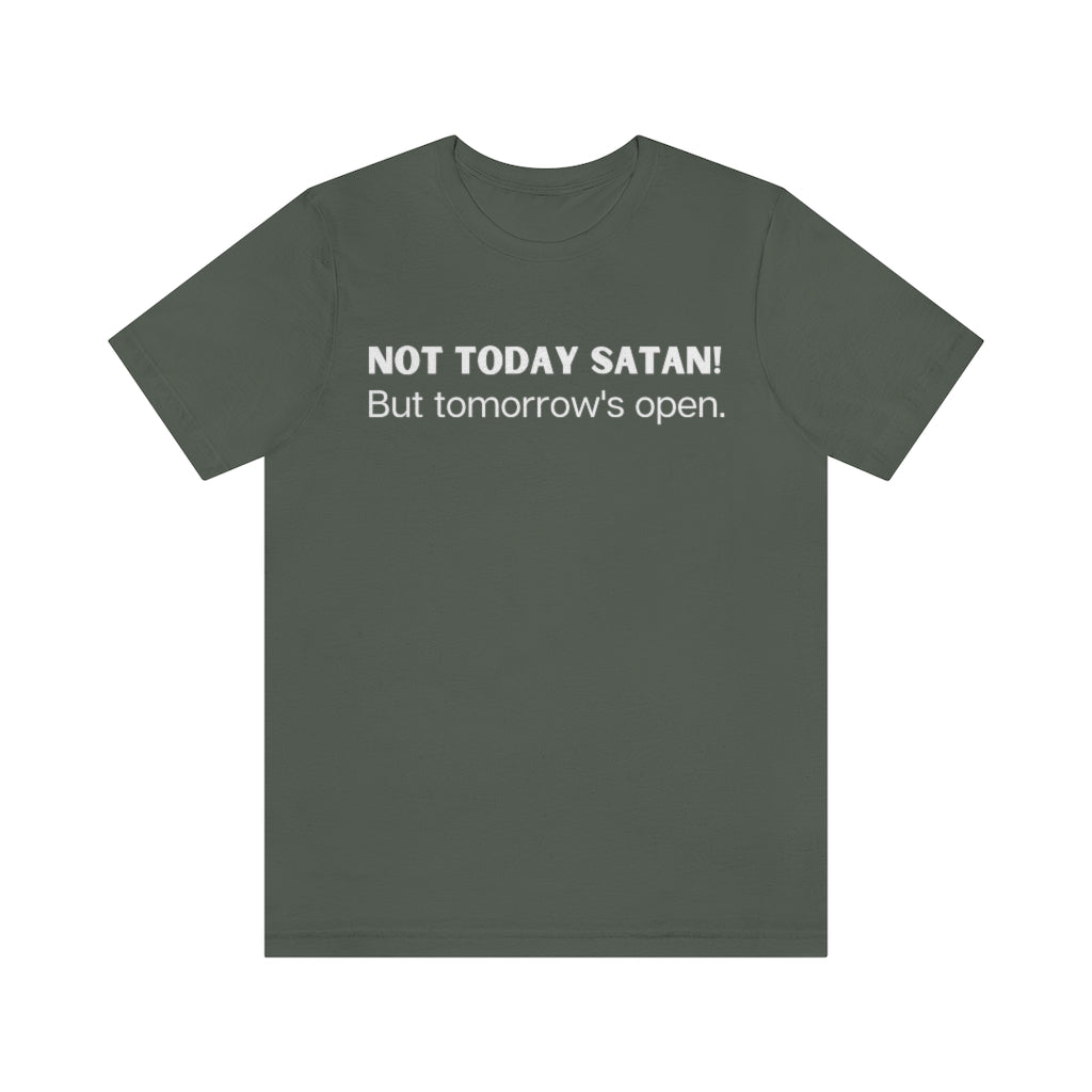 "Not Today Satan" Unisex Jersey Short Sleeve Tee
