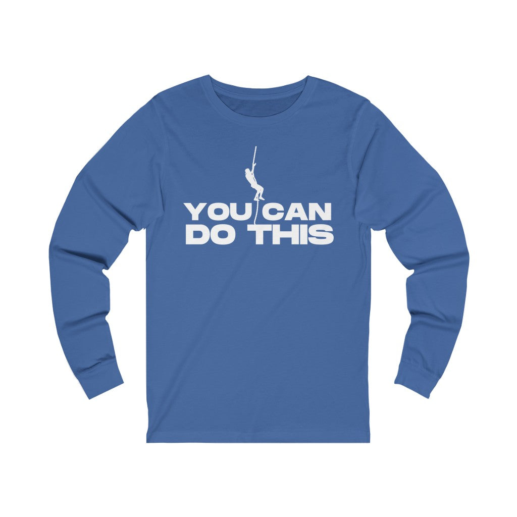 "You CAN Do This" Unisex Jersey Long Sleeve Tee