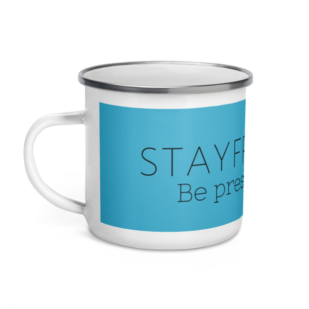 "Stay Frosty Life. Be present to win." Enamel Mug