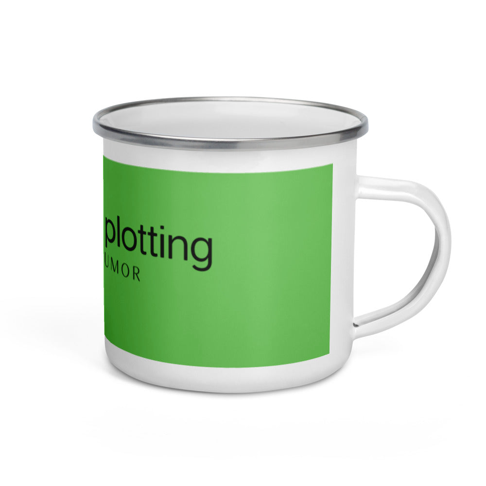 "shhhh ... i'm plotting" Advocate Humor Enamel Mug