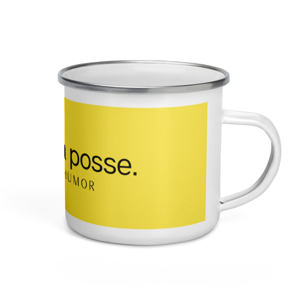 "let's form a posse" Advocate Humor Enamel Mug