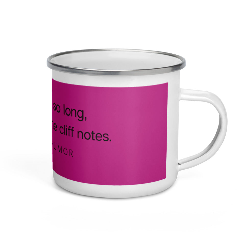 "this week was so long, tolstoy asked for the cliff notes." Advocate Humor Enamel Mug
