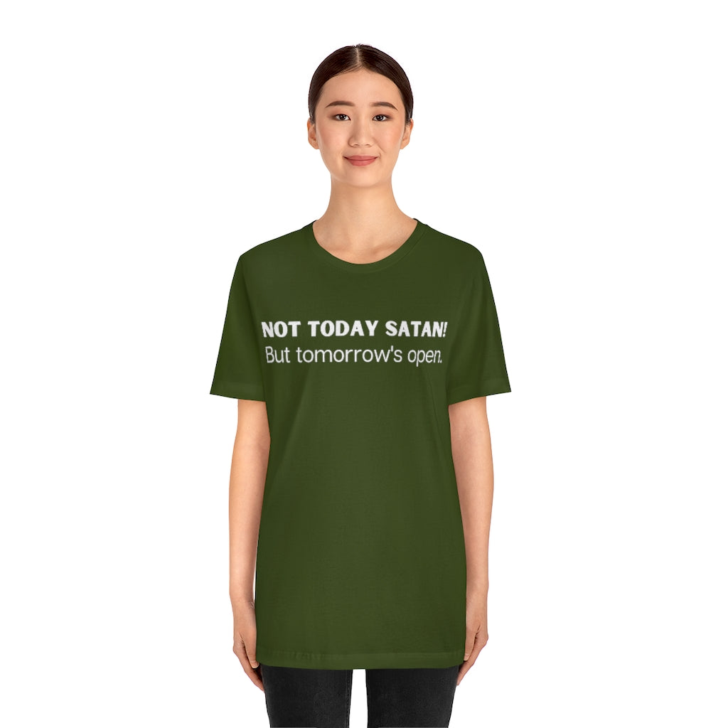 "Not Today Satan" Unisex Jersey Short Sleeve Tee