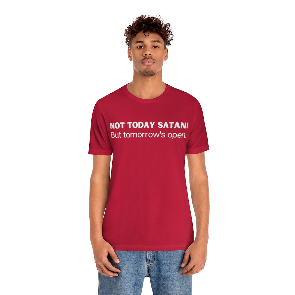"Not Today Satan" Unisex Jersey Short Sleeve Tee