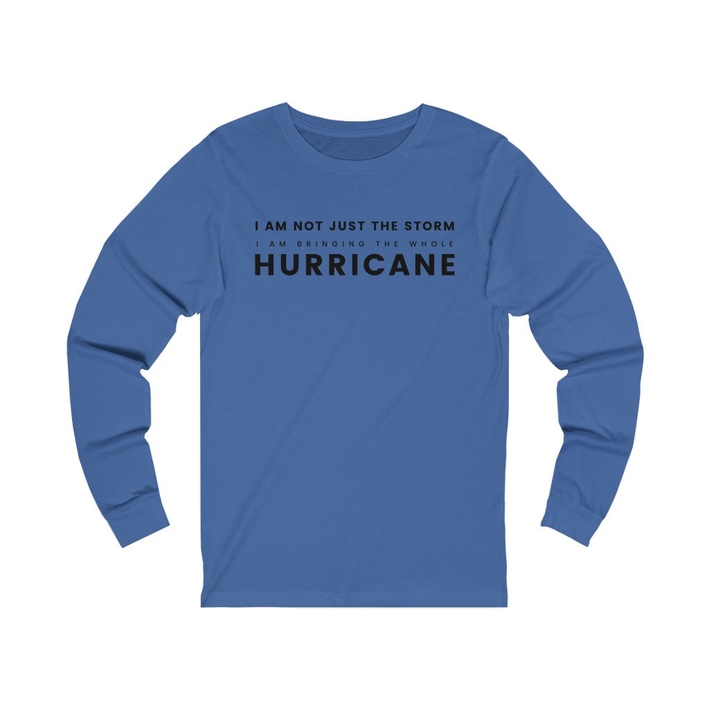 "Bringing the whole HURRICANE" Unisex Jersey Long Sleeve Tee