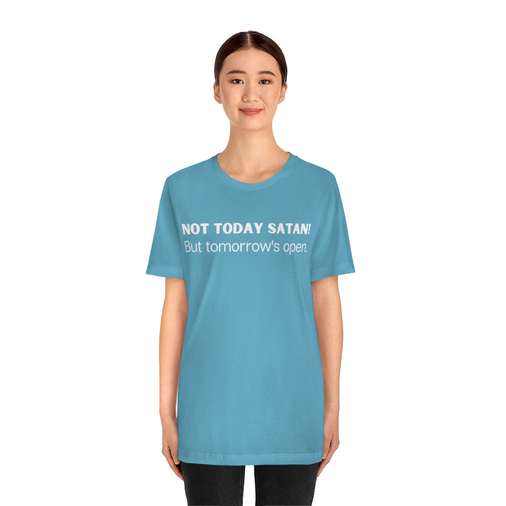 "Not Today Satan" Unisex Jersey Short Sleeve Tee