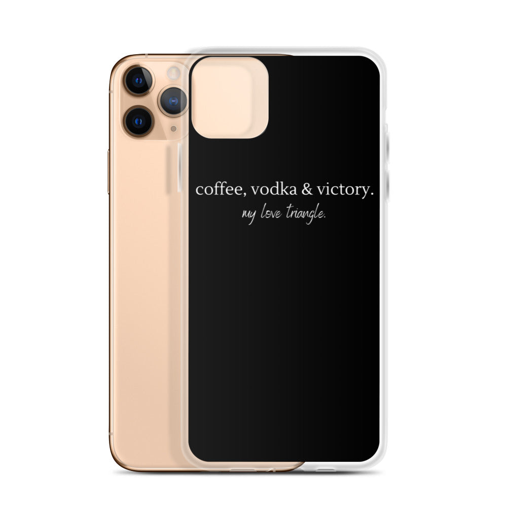 "Coffee, Vodka & Victory. My love triangle." iPhone Case