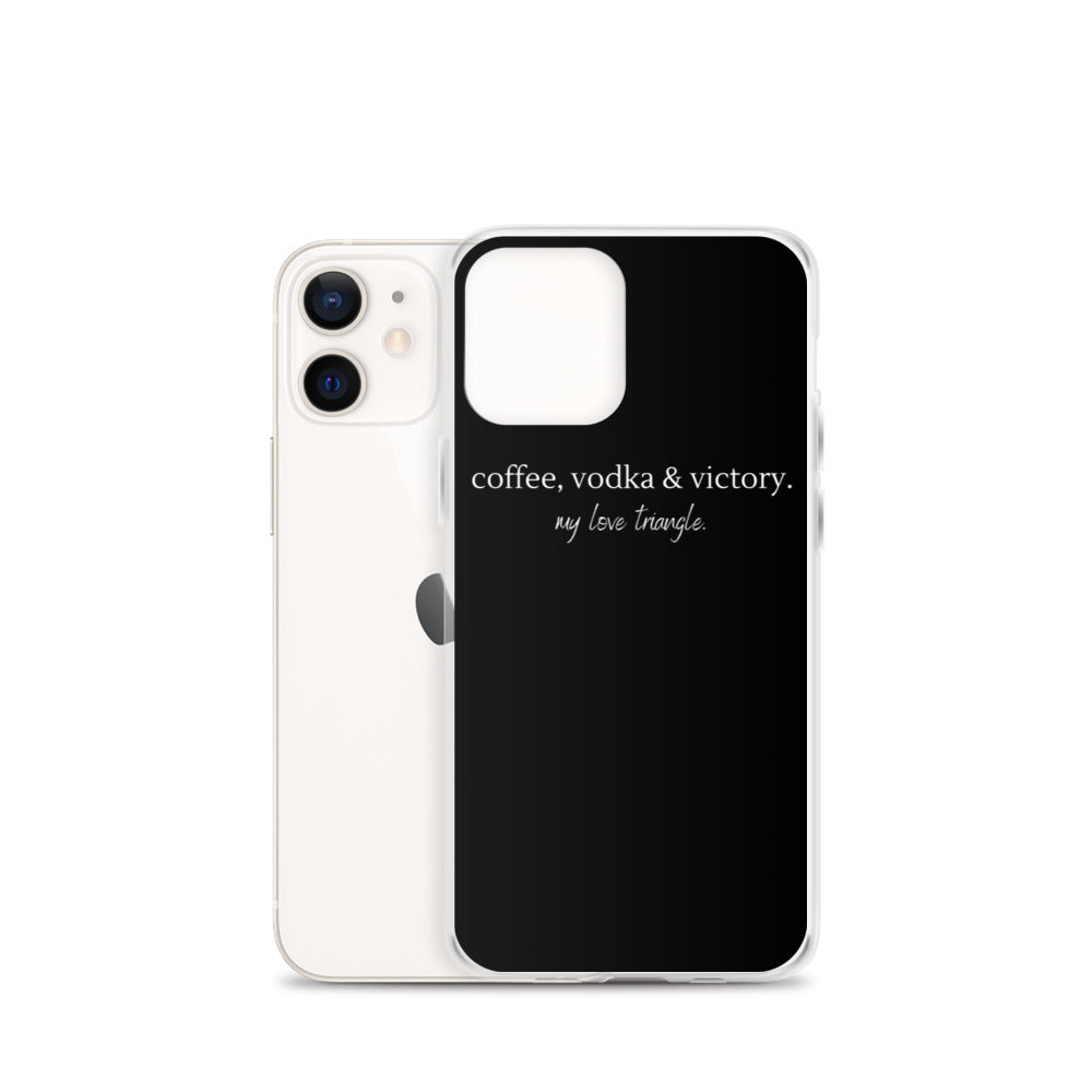 "Coffee, Vodka & Victory. My love triangle." iPhone Case