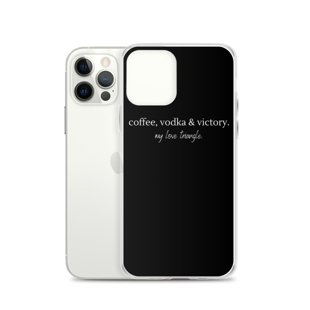 "Coffee, Vodka & Victory. My love triangle." iPhone Case