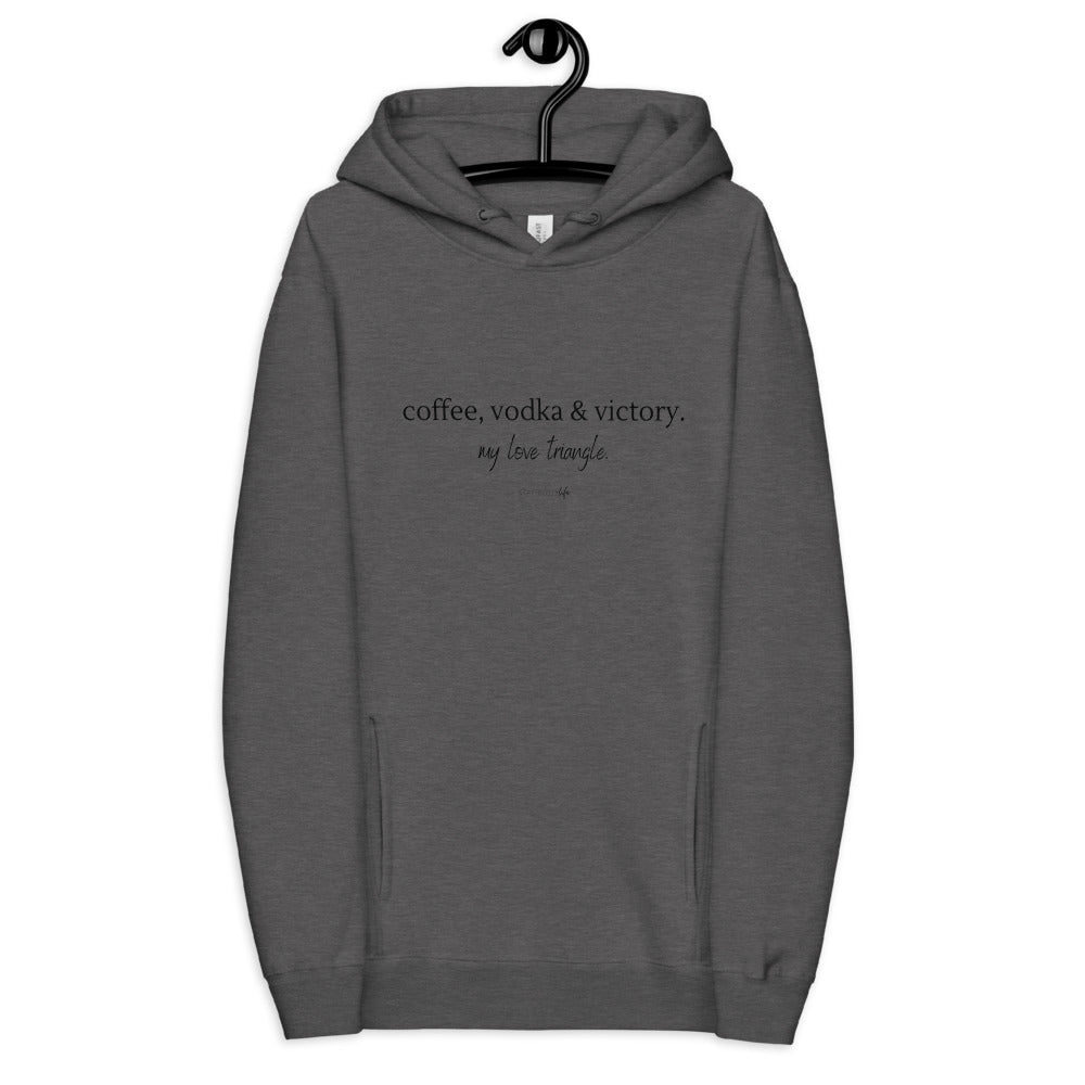 "Coffee, Vodka & Victory. My love triangle." Unisex fashion hoodie
