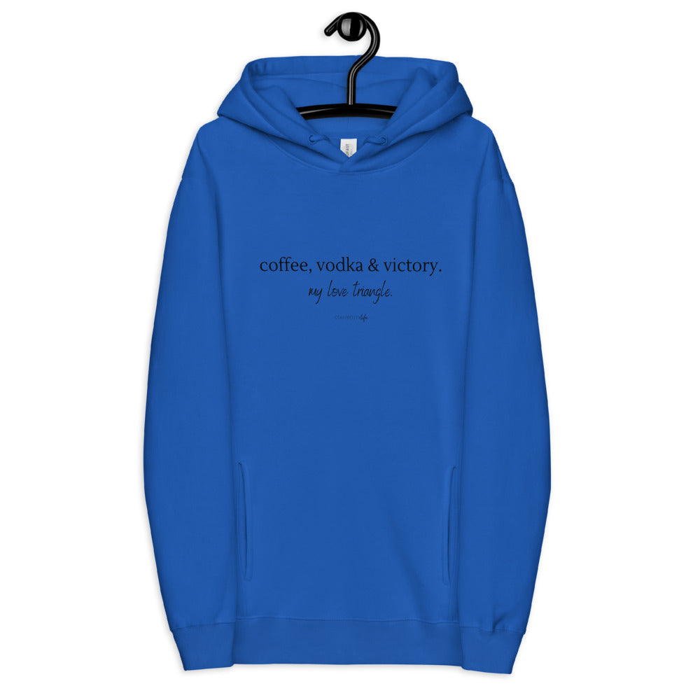 "Coffee, Vodka & Victory. My love triangle." Unisex fashion hoodie
