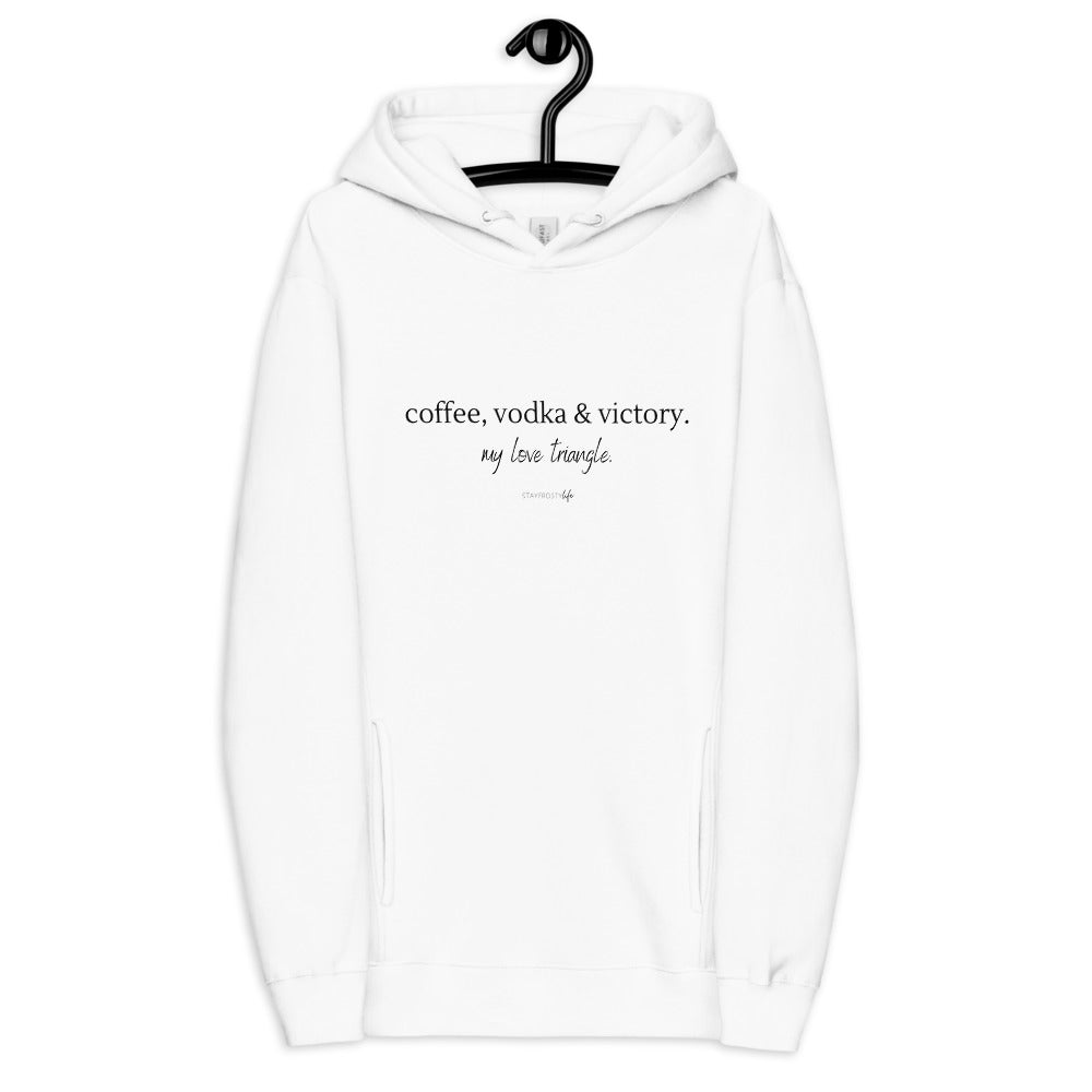 "Coffee, Vodka & Victory. My love triangle." Unisex fashion hoodie