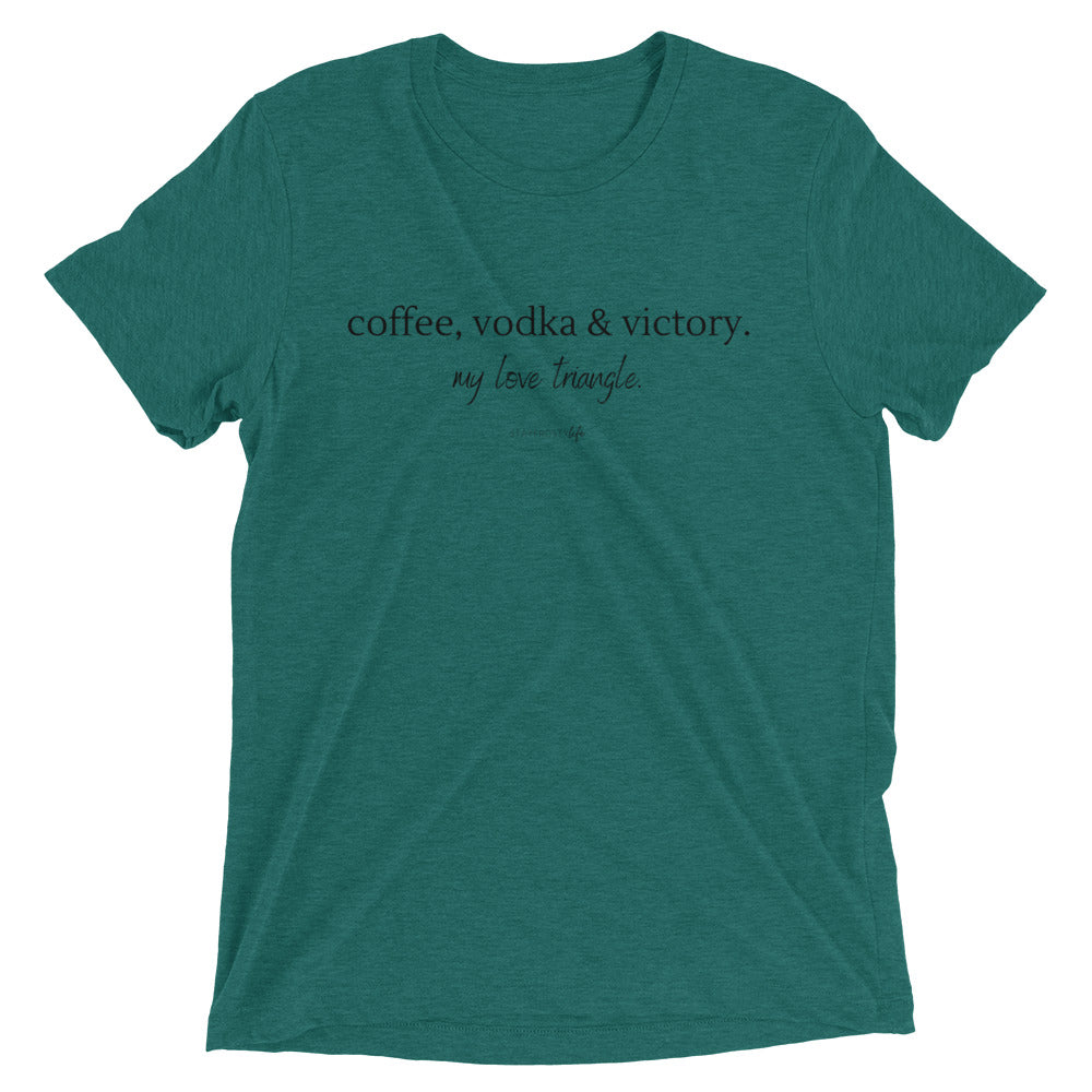 "Coffee, Vodka & Victory. My love triangle." Short sleeve T-shirt