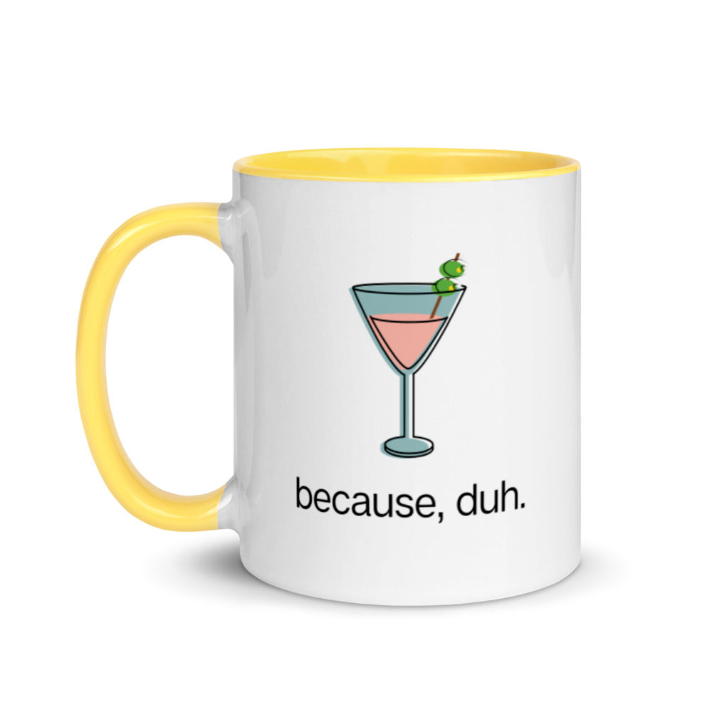 "Because, duh" Pink Cosmo Mug with Color Inside