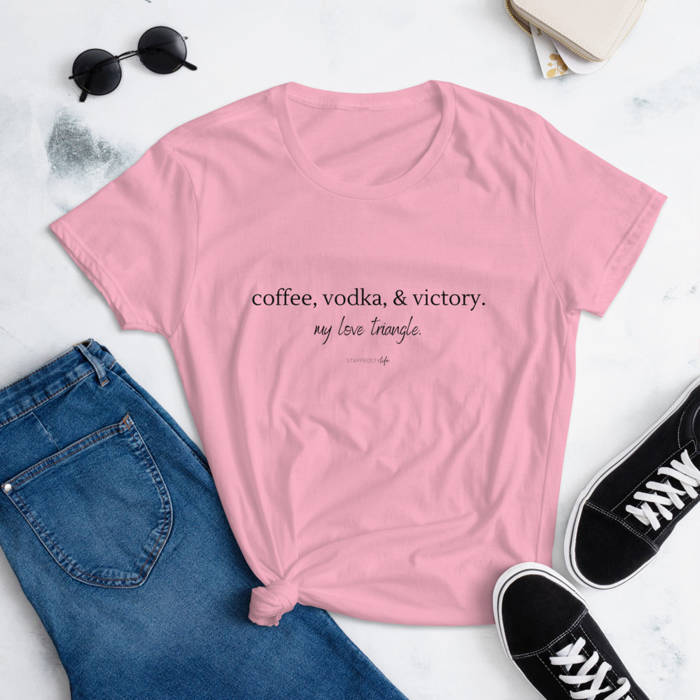 "Coffee, Vodka, & Victory. My love triangle." Cotton T-shirt