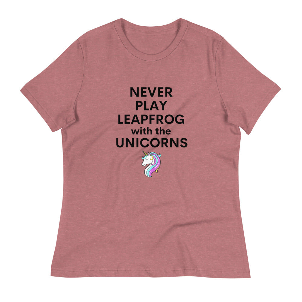 Never Play Leapfrog with the Unicorn Women's Relaxed T-Shirt