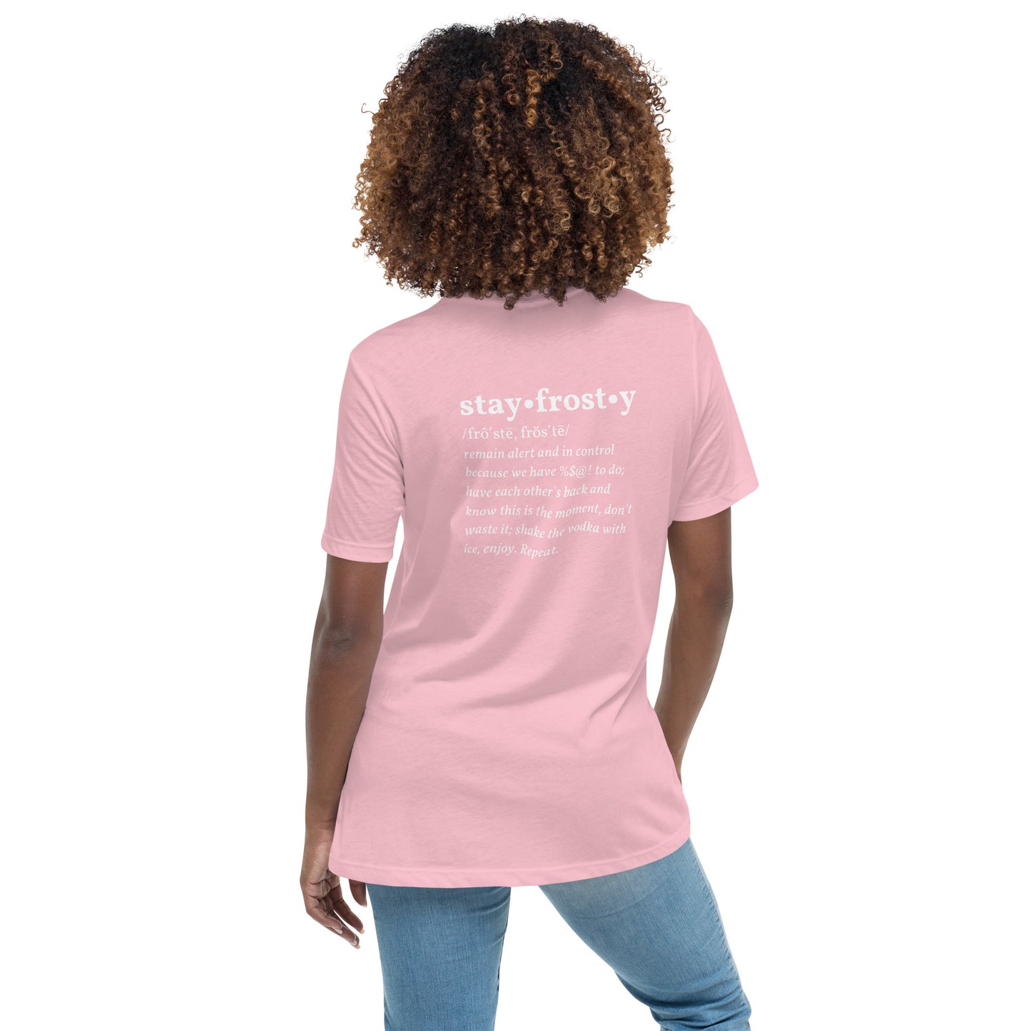 Stay Frosty, Women's Relaxed T-Shirt