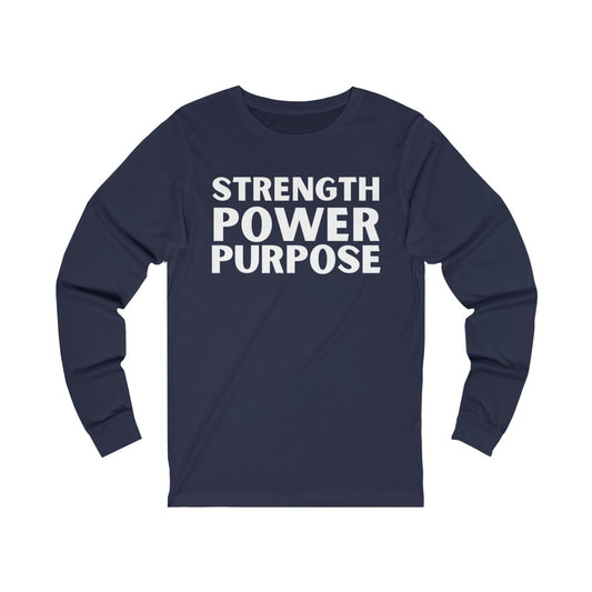 "Strength Power Purpose"" Unisex Jersey Long Sleeve Tee