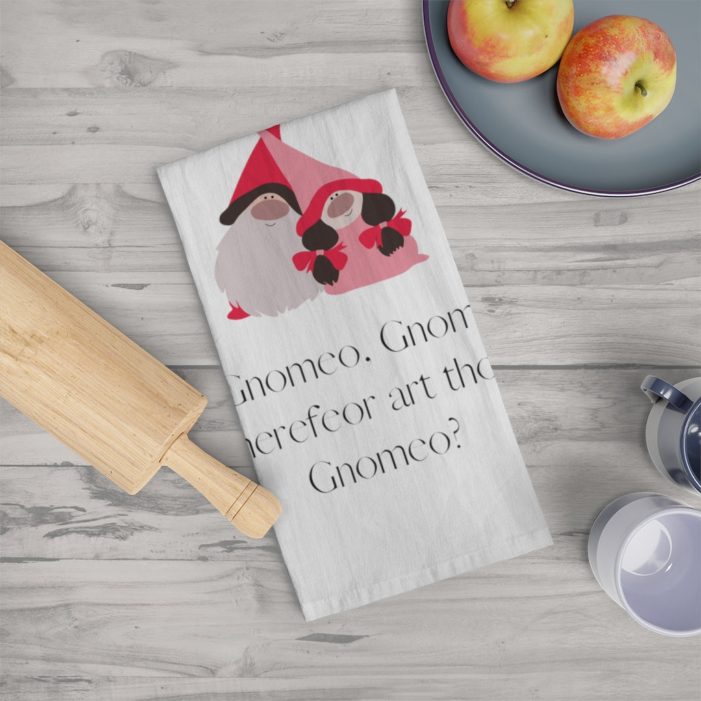 Valentine's Holiday SPECIAL! "Gnomeo, Gnomeo, wherefore art thou?" Tea Towel