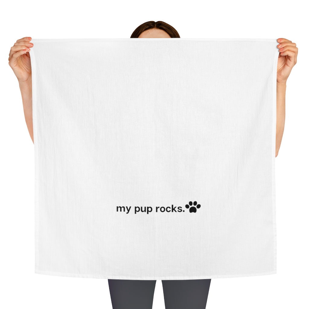 Ruff collection "My pup rocks." Tea Towel