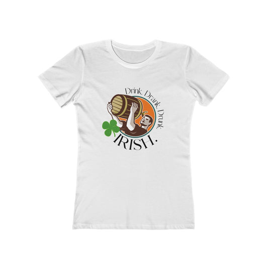 "Drink. Drank. Drunk. Irish." Women's Slim Fit Cotton Tee