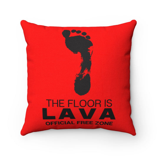 The FLOOR is LAVA "Official Free Zone" Step - Stretch Spun Polyester Square Pillow