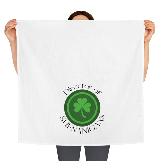 St. Pat's SPECIAL! "Director of Shenanigan's" Tea Towel